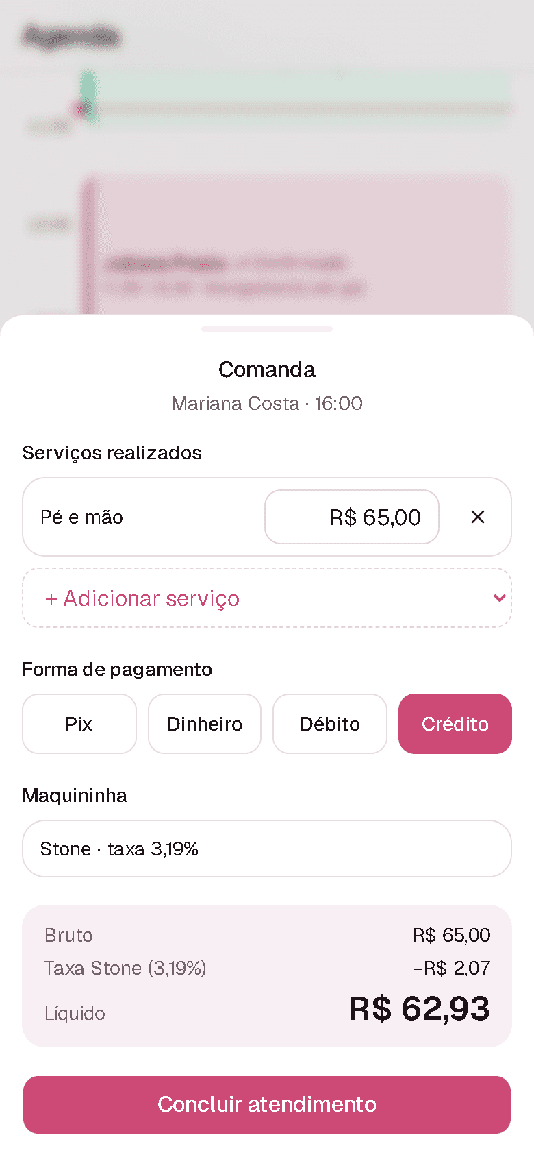 Comanda em segundos: Forma de pagamento, maquininha e líquido calculado na hora.